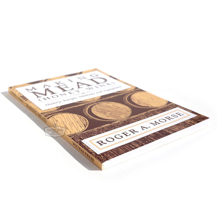 Making Mead (Honey Wine) | Roger A. Morse | Book